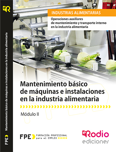 Mantenimiento básico de máquinas e instalaciones en la industria alimentaria. Operaciones auxiliares de mantenimiento y transporte interno en la industria alimentaria rodio
